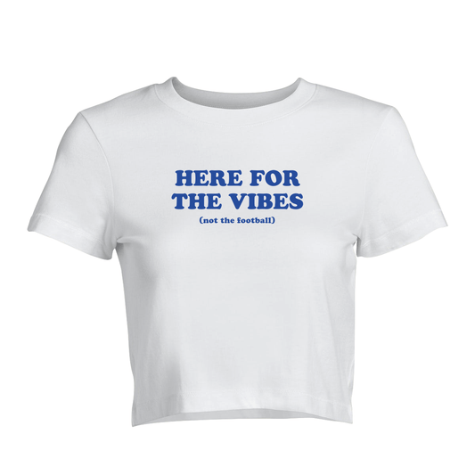 Here for the vibes (not the football) - Crop Top