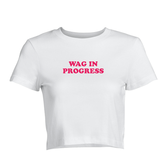 WAG in Progress - Crop Top